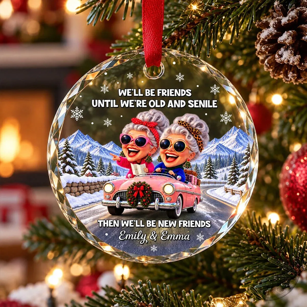 Best Friends Until We're Old And Senile Personalized Round Glass Christmas Ornament 13 Best Friends Until We